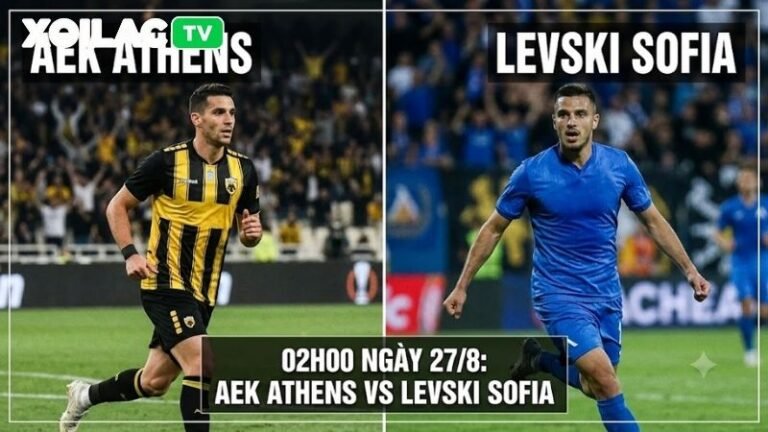 Tổng quan bối cảnh màn đọ sức giữa AEK Athens và Levski Sofia