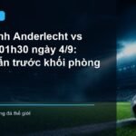 Anderlecht triển khai tấn công trước Kortrijk trong trận đấu lúc 01h30 ngày 4/9