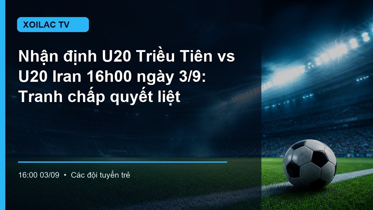 Cầu thủ trẻ U20 Triều Tiên và U20 Iran tranh chấp bóng ở khu vực trung tuyến